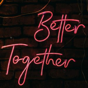 better together neon sign