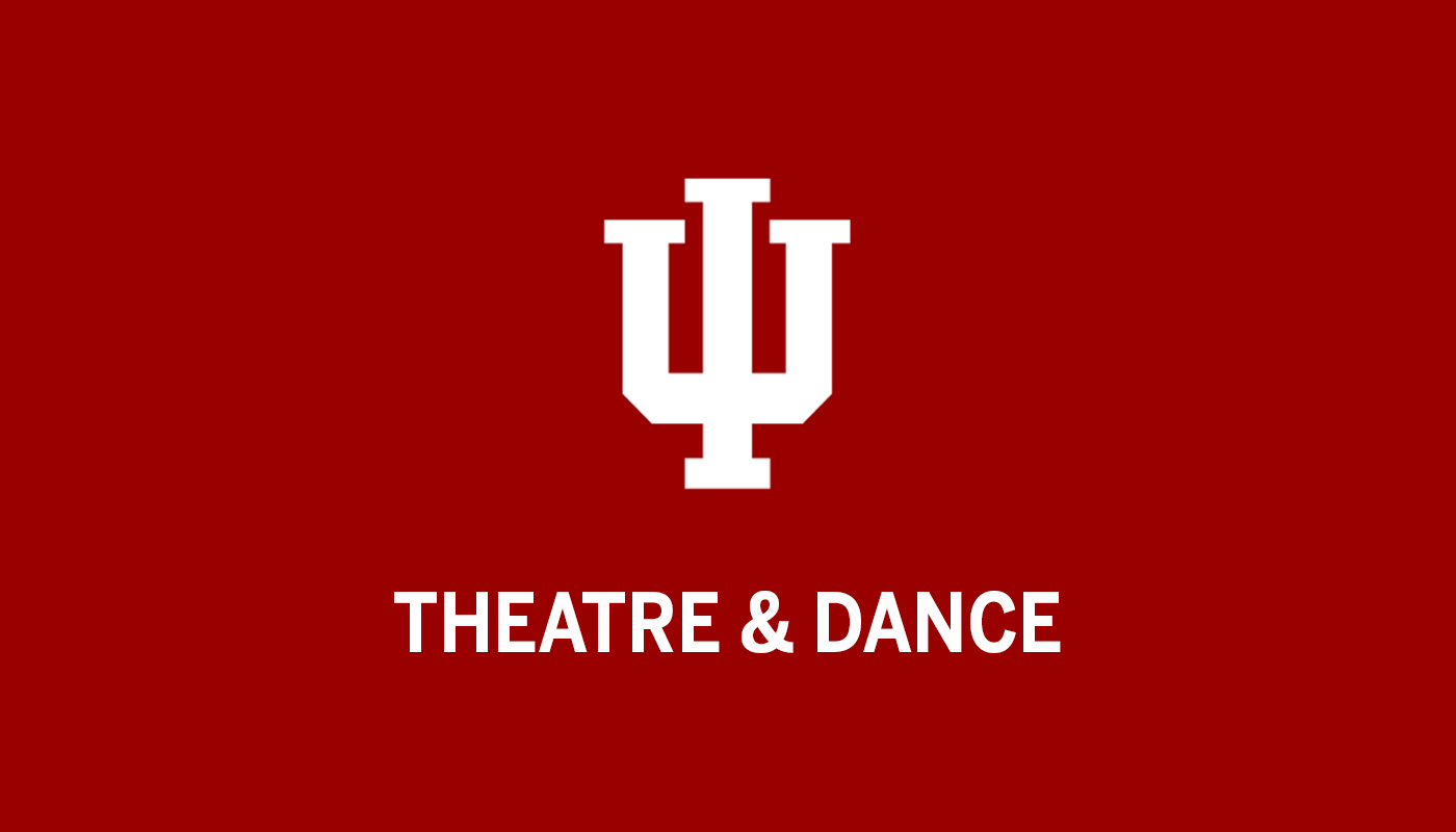 Indiana University Theatre & Dance